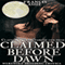 Claimed Before Dawn: Werewolf Breeding Erotica (Claimed, Forced, F--ked and Bred by the Wolves)