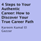 4 Steps to Your Authentic Career: How to Discover Your True Career Path