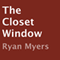 The Closet Window