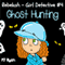Rebekah - Girl Detective #4: Ghost Hunting