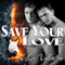 Save Your Love