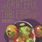 Grateful Table: Blessings, Prayers and Graces