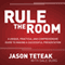 Rule the Room: A Unique, Practical and Comprehensive Guide to Making a Successful Presentation
