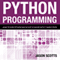 Python Programming: How to Code Python Fast in Just 24 Hours with Seven Simple Steps