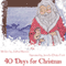 Forty Days for Christmas: A Devotional for Advent and Christmastide