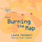 Burning the Map