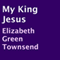 My King Jesus