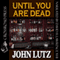 Until You Are Dead