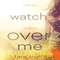 Watch Over Me