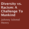 Diversity vs. Racism: A Challenge to Mankind