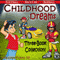 Childhood Dreams: The Collection