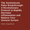 The Autoimmune Paleo Breakthrough: A Revolutionary Protocol to Rapidly Decrease Inflammation and Balance Your Immune System