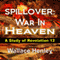 Spillover: War In Heaven: A Study of Revelation 12