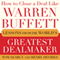 How to Close a Deal Like Warren Buffett: Lessons from the World's Greatest Dealmaker