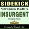 Insurgent (Divergent Series): by Veronica Roth -- Sidekick