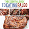 The Essential Guide to Eating Paleo: The Stone Age Diet Revisited