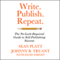 Write. Publish. Repeat.: The No-Luck Guide to Self-Publishing Success