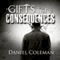 Gifts and Consequences