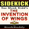 The Invention of Wings: by Sue Monk Kidd - Sidekick