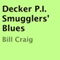 Decker P.I. Smugglers' Blues