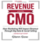 Revenue and the CMO: How Marketing Will Impact Revenue Through Big Data & Social Selling