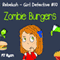 Rebekah - Girl Detective #10: Zombie Burgers