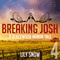 Breaking Josh, 4: Blackwood Manor Training Center