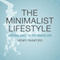 The Minimalist Lifestyle: Getting Back to the Simple Life