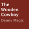 The Wooden Cowboy