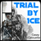 Trial by Ice: A Star Too Far, Book 1