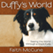 Duffy's World: Seeing the World Through a Dog's Eyes