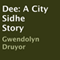 Dee: A City Sidhe Story