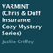 Varmint: Chris and Duff Insurance, Book 2