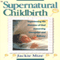 Supernatural Childbirth