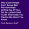 Why Good People Can't Leave Bad Relationships: Letting Go of Your Six So-Called Good Traits That Keep You Tied to the Devil You Know