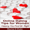 Online Dating Tips for Women: Helping You Find Mr. Right