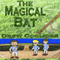 The Magical Bat