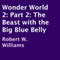 The Beast with the Big Blue Belly: Wonder World, Part 2