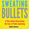 Sweating Bullets: A Story About Overcoming the Fear of Public Speaking