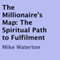 The Millionaire's Map: The Spiritual Path to Fulfilment