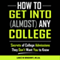 How to Get into Any College: College Series, Book 3