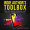 Indie Author's Toolbox: How to Create, Publish, and Market Your Kindle Book