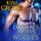 Logan's Acadian Wolves: Immortals of New Orleans, Book 4