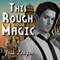 This Rough Magic: A Shot in the Dark