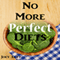No More Perfect Diets: My Experience with the Search for Perfect Health