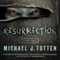 Resurrection: A Zombie Novel