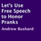 Let's Use Free Speech to Honor Pranks