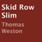 Skid Row Slim