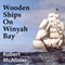 Wooden Ships on Winyah Bay
