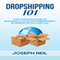 Dropshipping 101: The Ultimate Guide to Building a Location-Independent Business with 0 Capital
